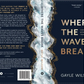 Where the Waves Break (Limited Edition)